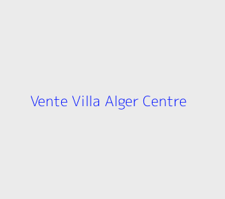 Vente Villa F5 Alger